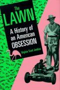 The LAWN. A History of an American OBSESSION
